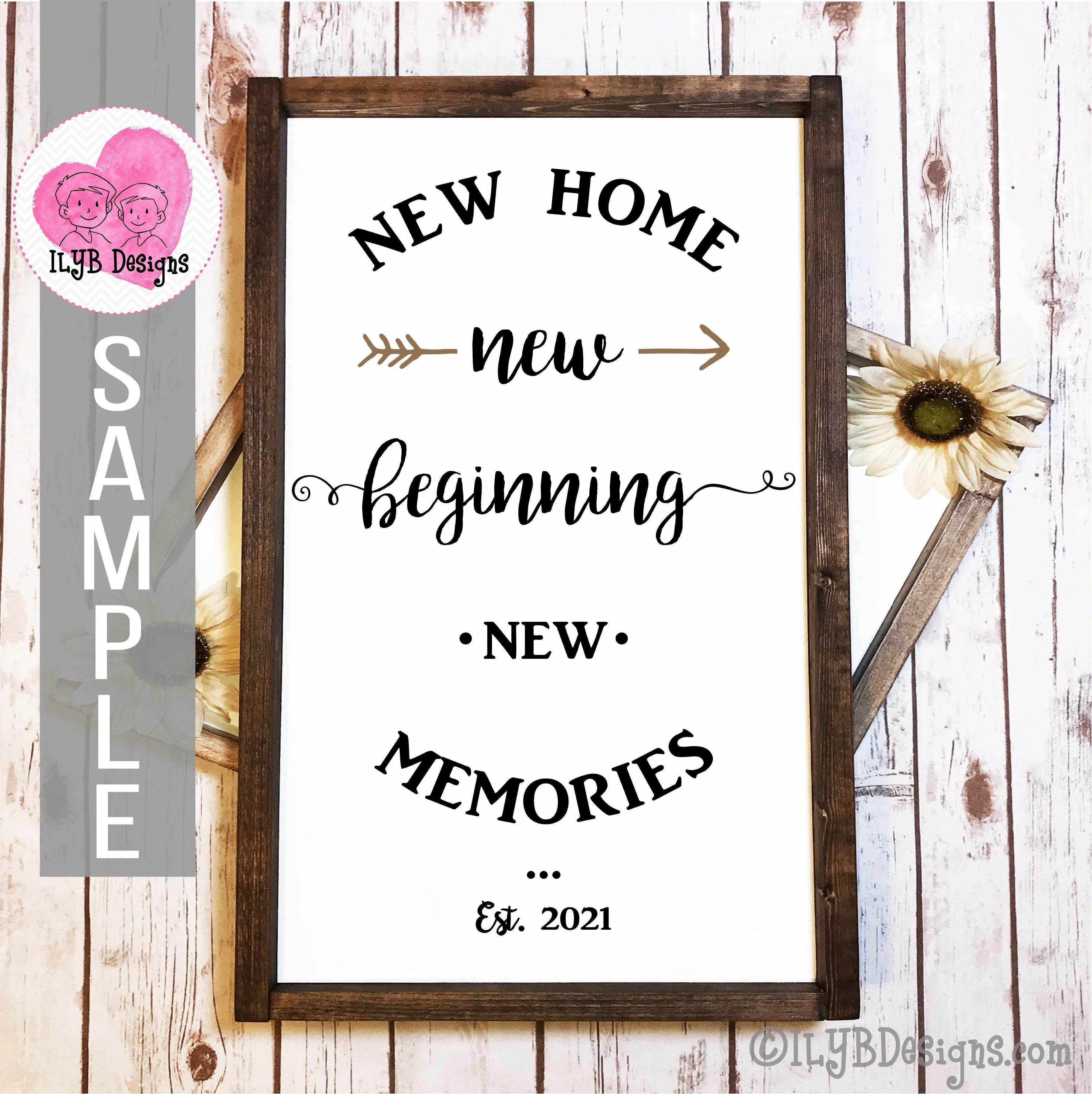 New Home New Beginning New Memories SVG, New Home Sign Cut File