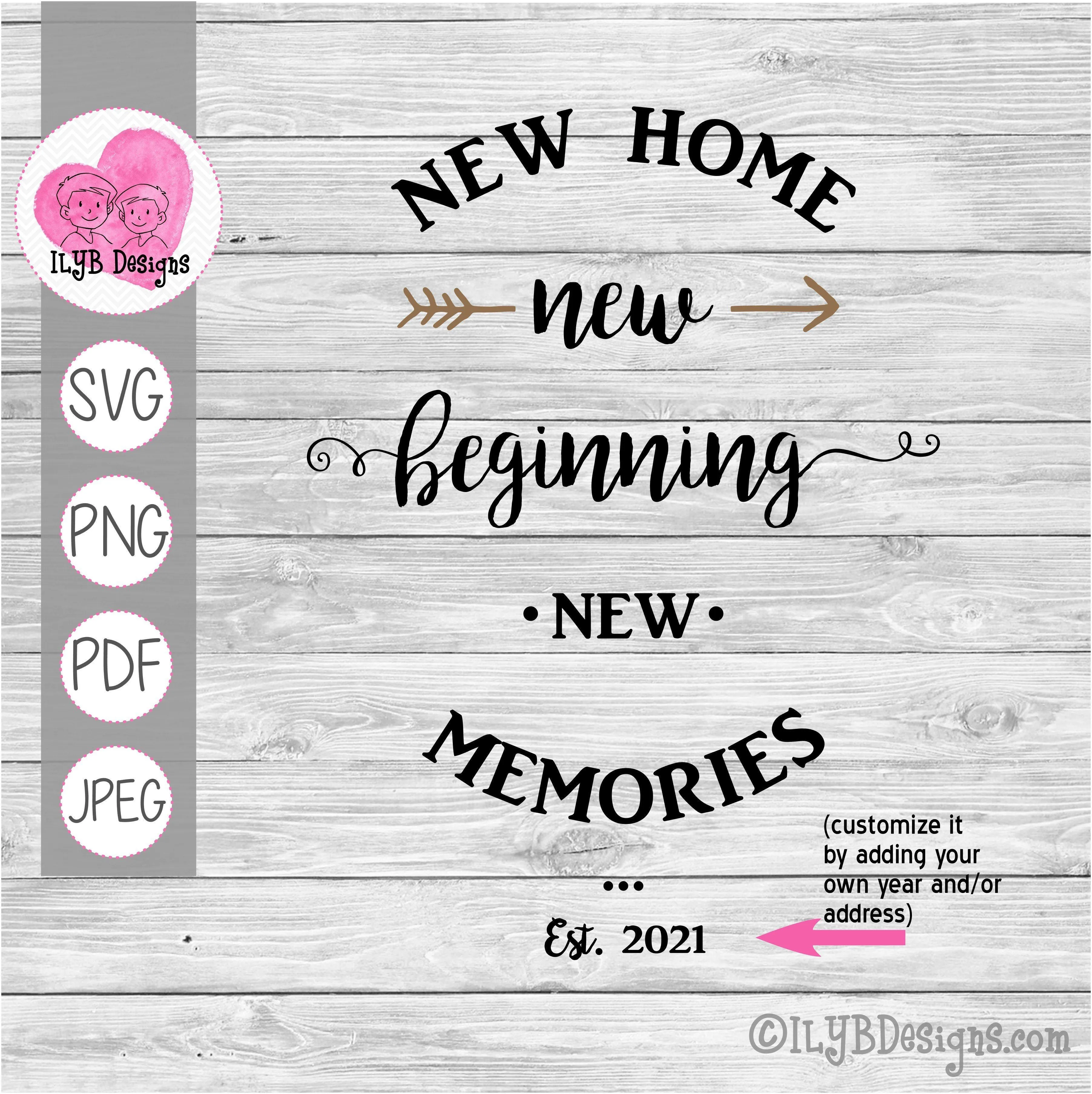 New Home New Beginning New Memories SVG, New Home Sign Cut File